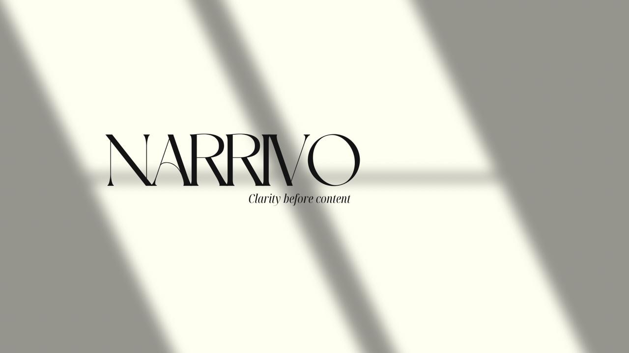 Narrivo, Clarity before content